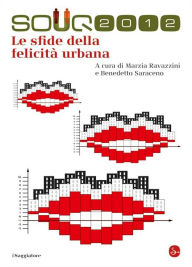 Title: Le sfide della felicità urbana, Author: Souq 2012