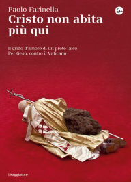 Title: Cristo non abita più qui, Author: Paolo Farinella