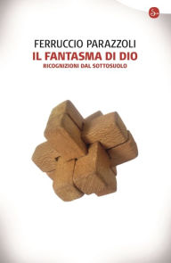 Title: Il fantasma di Dio, Author: Ferruccio Parazzoli