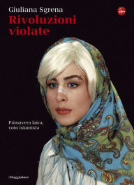 Title: Rivoluzioni violate, Author: Giuliana Sgrena