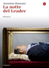 Title: La notte del Leader, Author: Anonimo Romano