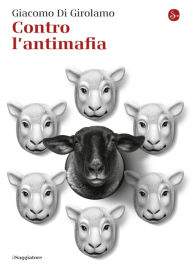 Title: Contro l'antimafia, Author: Giacomo Di Girolamo