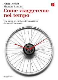 Title: Come viaggeremo nel tempo, Author: Ellen Everett