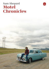 Title: Motel Chronicles (Italian Edition), Author: Sam Shepard