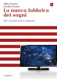 Title: La nuova fabbrica dei sogni, Author: Aldo Grasso
