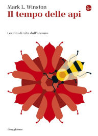 Title: Il tempo delle api, Author: Mark Winston