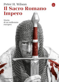 Title: Il Sacro Romano Impero, Author: Peter Wilson