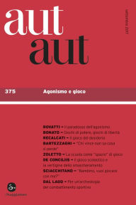 Title: aut aut 375: Agonismo e gioco, Author: AA.VV.