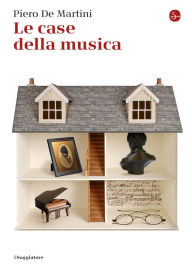 Title: Le case della musica, Author: Piero De Martini