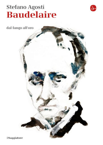 Baudelaire: Dal fango all'oro