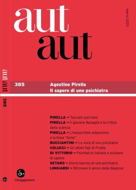 Aut Aut 385: Agostino Pirella. Il sapere di uno psichiatra by AA