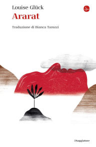 Title: Ararat (Italian Edition), Author: Louise Glück