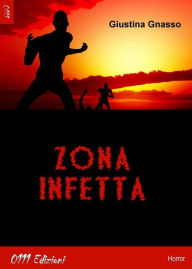 Title: Zona infetta, Author: Giustina Gnasso