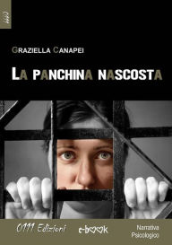 Title: La panchina nascosta, Author: Graziella Canapei