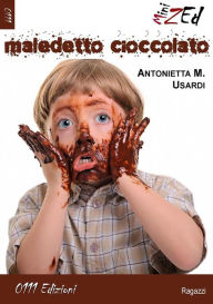 Title: Maledetto cioccolato, Author: Antonietta Maria Usardi