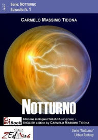 Title: Notturno (Episodio num. 1, italiano, english), Author: Carmelo Massimo Tidona
