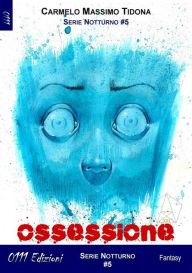 Title: Ossessione, Author: Carmelo Massimo Tidona