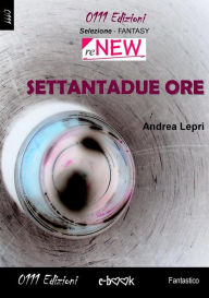 Title: Settantadue ore, Author: Andrea Lepri