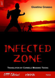 Title: Infected zone, Author: Giustina Gnasso
