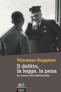 Il delitto, la legge, la pena: La contro-idea abolizionista