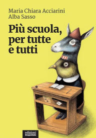 Title: Più scuola, per tutte e tutti, Author: Maria Chiara Acciarini