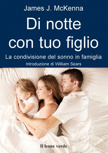 Di notte con tuo figlio: La condivisione del sonno in famiglia