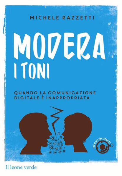 Modera i toni: Quando la comunicazione digitale è inappropriata