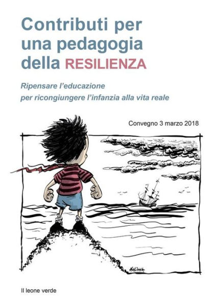 Contributi per una pedagogia della resilienza: Atti del Convegno del 3 marzo 2018