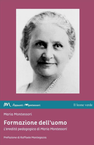 Formazione dell'uomo: L'eredità pedagogica di Maria Montessori