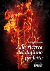 Title: Alla ricerca del digiuno perfetto, Author: Francesco Mikado Boemi