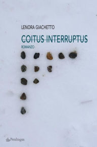 Title: Coitus interruptus, Author: Lenora Giachetto