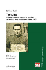 Title: Taccuino: Insieme di notizie, appunti e pensieri raccolti durante la prigionia (1943-1945), Author: Corrado Ghini