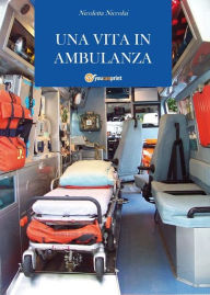 Title: Una vita in ambulanza, Author: Nicoletta Niccolai
