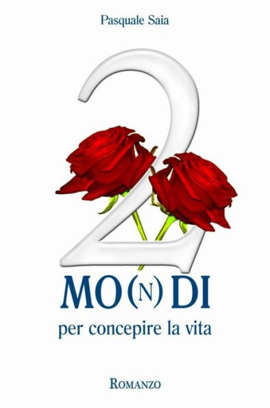 2 Mo(n)di per concepire la vita