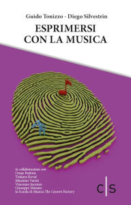 Title: Esprimersi con la musica, Author: Guido Tonizzo