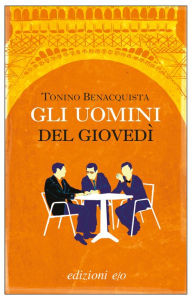 Title: Gli uomini del giovedì, Author: Tonino Benacquista