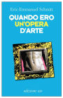 Quando ero un'opera d'arte