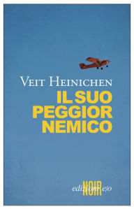 Title: Il suo peggior nemico, Author: Veit Heinichen