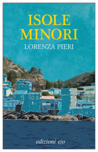 Title: Isole minori, Author: Lorenza Pieri