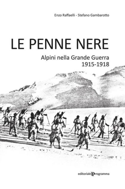 Le penne nere by Enzo Raffaelli, Stefano Gambarotto