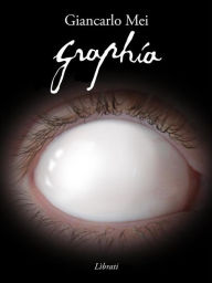 Title: Graphia, Author: Giancarlo Mei