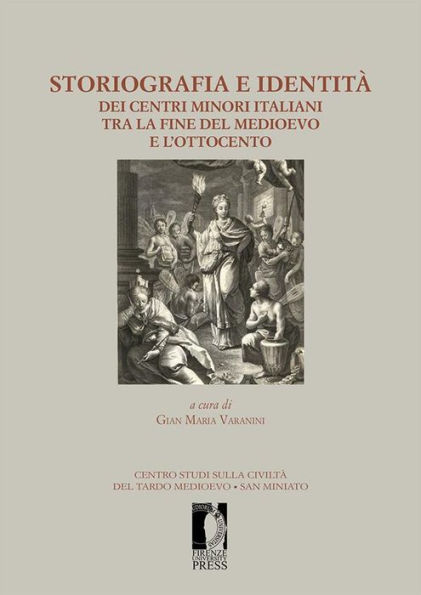 Storiografia e identità dei centri minori italiani tra la fine del medioevo e l'Ottocento