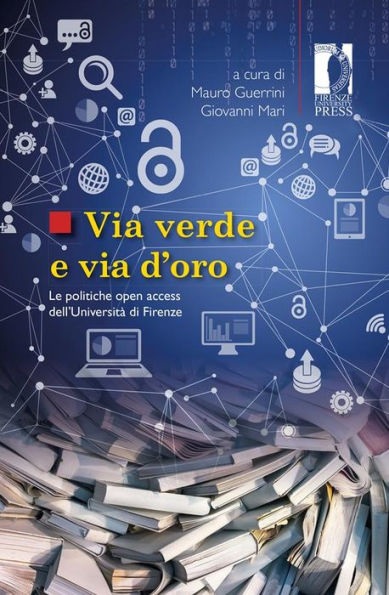 Via verde e via d'oro: Le politiche open access dell'Università di Firenze