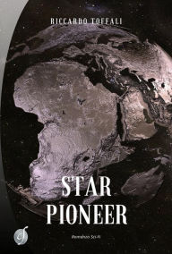 Title: Star Pioneer: Kepler 452B, Author: Riccardo Toffali
