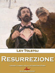 Title: Resurrezione, Author: Leo Tolstoy