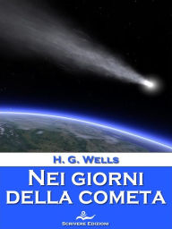 Title: Nei giorni della cometa, Author: H. G. Wells