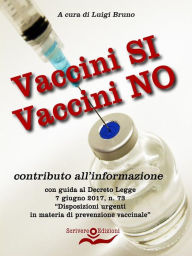 Title: Vaccini SI Vaccini NO: contributo all'informazione, Author: Luigi Bruno