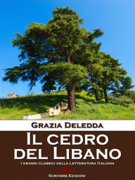 Title: Il cedro del Libano, Author: Grazia Deledda