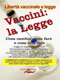 Title: Vaccini: la Legge: Cosa cambia, cosa fare e cosa non fare, Author: Luigi Bruno