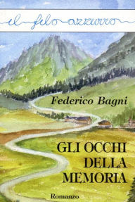Title: Gli occhi della memoria, Author: Federico Bagni